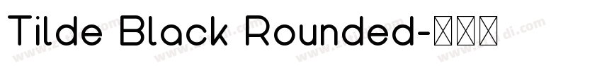 Tilde Black Rounded字体转换